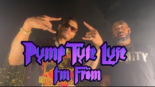 PYMP TYTE LYFE  IM FROM [upl. by Lorrad]