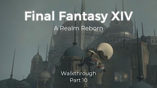 Final Fantasy XIV  Part 10  A Realm Reborn No commentary [upl. by Aillij]