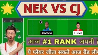 NEK VS CJ Dream11 Prediction  NEK VS CJ Dream11 Team  NEK VS CJ Dream11 Prediction Today Match [upl. by Ingrim435]