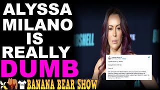 Alyssa Milano Tweets The Dumbest Stuff [upl. by Buyers]