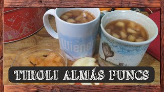 TIROLI Almás Puncs  Tiroler Apfelpunsch  Tiroler Apple Punch 24 SUB HUN DE [upl. by Orecul]