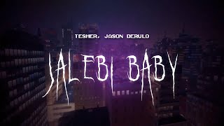 tesher jason derulo  jalebi baby  sped up  lyrics [upl. by Eynaffit]