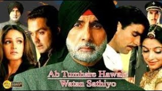 Ab Tumhare Hawale Watan Saathiyo Full Movie  Akshay Kumar  Bobby Deol  Amitabh B  Review amp Facts [upl. by Eri]