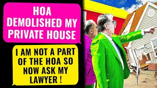 SMUG HOA Demolished MY PRIVATE HOUSE Its My Property I Own It amp Im NO HOA Member  Bye rEP [upl. by Barabas]