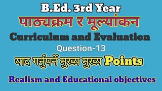 Question13 Realism and Educational ObjectivesCurriculum annd evaluationBEd 3rd year [upl. by Zehc]