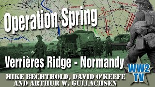 Operation Spring  Verrières Ridge Normandy  80th Anniversary Panel Discussion [upl. by Notaes]