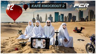 FCR Podcast  Kafé Knockout 2 [upl. by Avat]