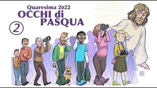 quotOCCHI DI PASQUAquot 2 sett Quaresima 2022 video Bambini 710 anni [upl. by Attenra]