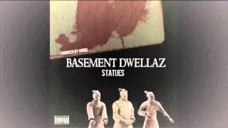 BASEMENT DWELLAZ  STATUES PROD BY BOOGIE [upl. by Dasha279]