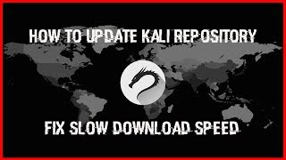 How To Update Kali Linux Sourceslist Repositories 20193 ┃ Fix Slow Download Speed [upl. by Leasa960]