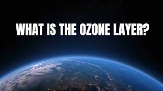 What is the Ozone Layer [upl. by Tades861]