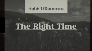 Aoife ODonovan  The Right Time [upl. by Rinee999]