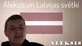 Aleksis un Latvijas svētki [upl. by Ettenom]