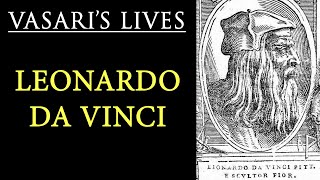 Leonardo da Vinci  Vasari Lives of the Artists [upl. by Ramirolg]