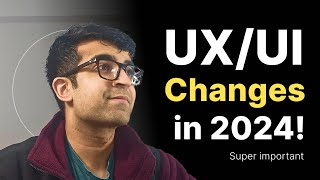 Major UXUI Changes in 2024 – Whats New in The UXUI Design Industry [upl. by Drahcir]