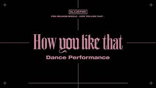 Blackpink how you like that dance practice [upl. by Zzaj]