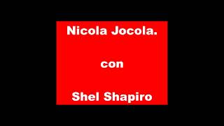 Nicola Jocola con SHEL SHAPIRO [upl. by Pennington]