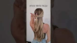 ASTUCE TRESSE FACILE  tresse facile a faire soi meme  tuto coiffure facile pour débutant [upl. by Eciuqram633]