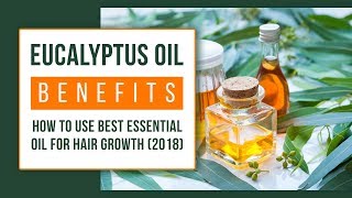 Eucalyptus Oil Benefits For Skin and Hair  Nilgiri Oil Uses 2019 [upl. by Sirehc]