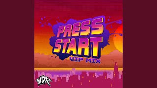 Press Start VIP Mix [upl. by Liu]