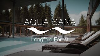 Aqua Sana Longford Forest [upl. by Borchers]