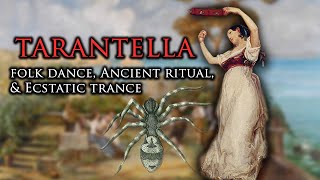 Tarantella  From Ancient Ritual to Ecstatic Trance Dance [upl. by Delwyn172]