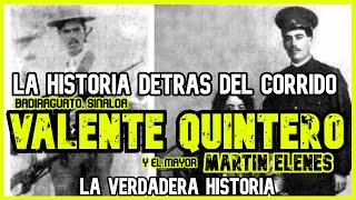 VALENTE QUINTERO Y EL MAYOR MARTÍN ELENES  Una rivalidad de valientes sinaloense LA HISTORIA [upl. by Plafker]