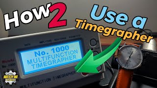 HOW to use a watch TIMEGRAPHER [upl. by Puff401]