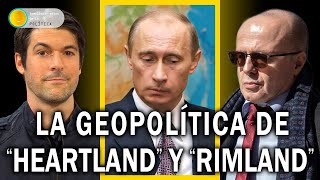 ¿Por qué las teorías del HEARTLAND y el RIMLAND determinan la política exterior de EEUU y Rusia [upl. by Pomcroy]