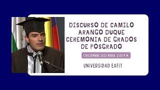 Discurso de Camilo Arango Duque Ceremonia de Grados 1 Diciembre 2022 [upl. by Iris]