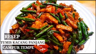 RESEP TUMIS KACANG PANJANG DAN TEMPE Ide Menu Masakan Sehari Hari [upl. by Marline]