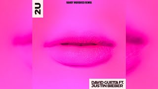 David Guetta amp Justin Bieber  2U Randy Mordred Remix [upl. by Ichabod]