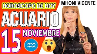 💲LLEGA UNA SORPRESA PARA TI 💲MHONI VIDENTE 🔮 Horóscopo de hoy ACUARIO 15 de NOVIEMBRE 2024 ❤️monhi [upl. by Serrell]