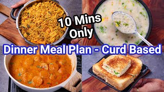 Curd Based Dinner Meal Plan in 10 Mins  4 Dahi Recipes in Minutes  Yoghurt Based Meal Combo [upl. by Mcafee]