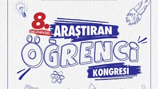 8 ARAŞTIRAN ÖĞRENCİ KONGRESİ [upl. by Ammadis]