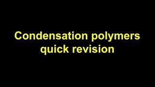 Quick Revision  Condensation polymers [upl. by Brost545]