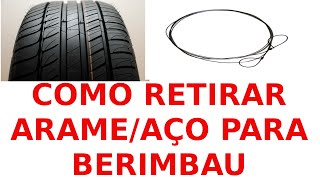 Tutorial como retirar arameaço do pneu para berimbau  how to remove tire wire to make berimbau [upl. by Ainessej]