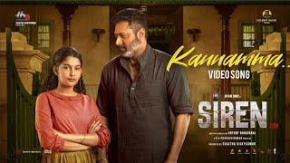 Siren  Kannamma Video  Jayam Ravi  Anupama Parameshwaran  Keerthy Suresh  GV Prakash Kumar [upl. by Resee]