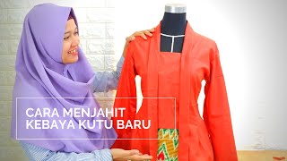 Cara Menjahit Kebaya Kutu Baru [upl. by Ardeen]