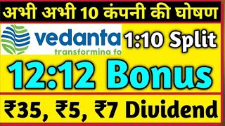 Vedanta Ltd 10 Stocks Declared High Dividend Bonus amp Split With Ex Date [upl. by Nivahb448]