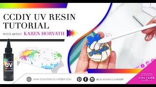 CCDIY UV Resin Tutorial with Karen Horvath [upl. by Carlyn]