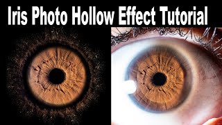 eye iris photography Iris Photo Hollow Effect Tutorial [upl. by Mott83]