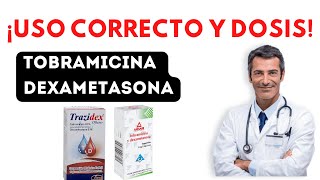 💊 TOBRAMICINA Y DEXAMETASONA ✅ Para que Sirve y Cómo tomarlo antibióticos [upl. by Eanahc134]