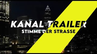 STIMME DER STRASSE KANALTRAILER [upl. by Nolyad]