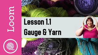 11 How to Loom Knit  Loom Gauge amp Yarn Part 22 [upl. by Sherl]