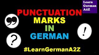 PUNCTUATION MARKS IN GERMAN Lesson 23A1 LearnGermanA2Z [upl. by Sol]