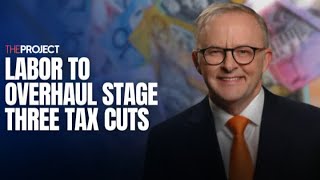 Labor To Overhaul Stage Three Tax Cuts [upl. by Ennavoj778]