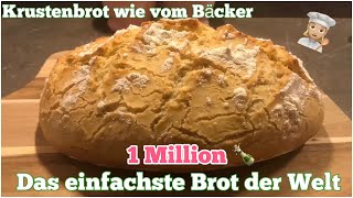 Das einfachste Brot der Welt  Krustenbrot  wie vom Bäcker  gelingsicher  Sooo einfach 👩🏽‍🍳 [upl. by Naffets]