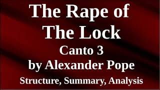 The Rape of The Lock Canto 3 by Alexander Pope  Structure Summary Analysis [upl. by Eeldivad606]