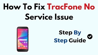 How To Fix TracFone No Service Issue [upl. by Rosa182]